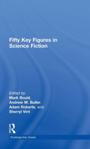 Title: Fifty Key Figures in Science Fiction / Edition 1, Author: Mark Bould
