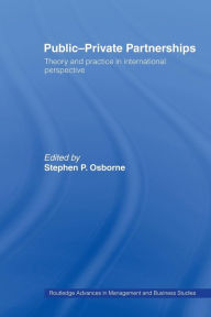 Title: Public-Private Partnerships: Theory and Practice in International Perspective, Author: Stephen Osborne