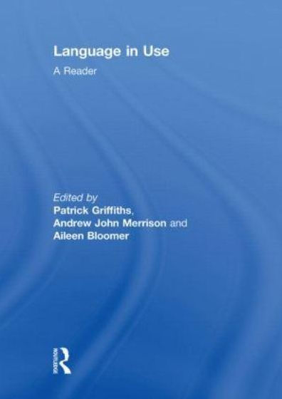 Language in Use: A Reader