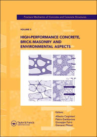 Title: High-Performance Concrete, Brick-Masonry and Environmental Aspects: Fracture Mechanics of Concrete and Concrete Structures, Vol. 3 of the Proceedings of the 6th International Conference on Fracture Mechanics of Concrete and Concrete Structures, Catania, I, Author: Alberto Carpinteri