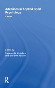 Title: Advances in Applied Sport Psychology: A Review / Edition 1, Author: Stephen Mellalieu