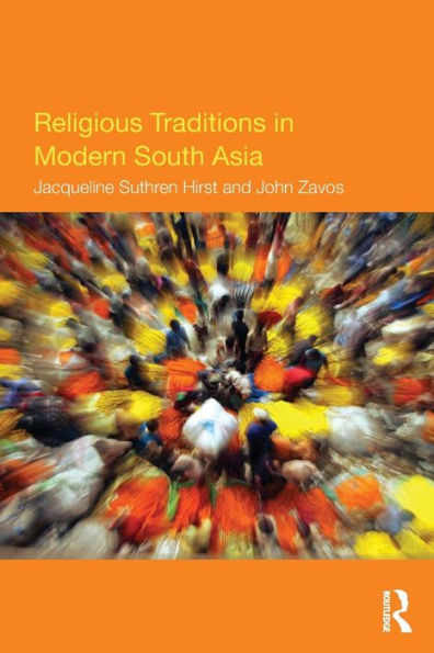 Religious Traditions in Modern South Asia / Edition 1