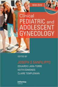 Title: Clinical Pediatric and Adolescent Gynecology: With CD / Edition 1, Author: Joseph S. Sanfilippo