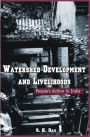Watershed Development and Livelihoods: People's Action in India / Edition 1