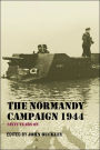 The Normandy Campaign 1944: Sixty Years On