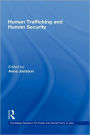 Human Trafficking and Human Security / Edition 1