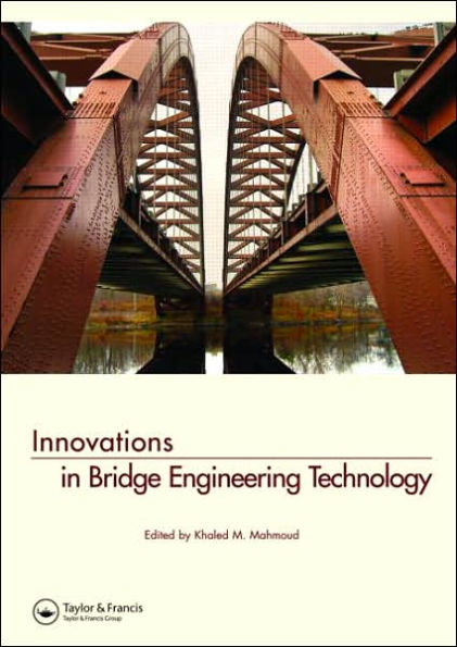 Innovations in Bridge Engineering Technology: Selected Papers, 3rd NYC Bridge Conf., 27-28 August 2007, New York, USA / Edition 1