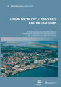Urban Water Cycle Processes and Interactions: Urban Water Series - UNESCO-IHP