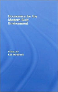 Title: Economics for the Modern Built Environment, Author: Les Ruddock