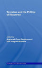 Terrorism and the Politics of Response: London in a Time of Terror / Edition 1