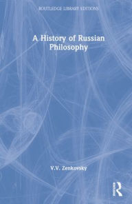 Title: A History of Russian Philosophy / Edition 1, Author: V.V. Zenkovsky