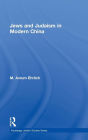 Jews and Judaism in Modern China / Edition 1