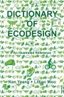 Dictionary of Ecodesign: An Illustrated Reference / Edition 1