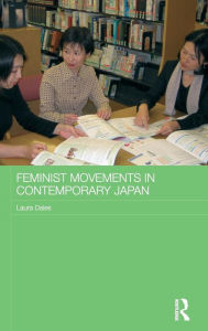 Title: Feminist Movements in Contemporary Japan / Edition 1, Author: Laura Dales