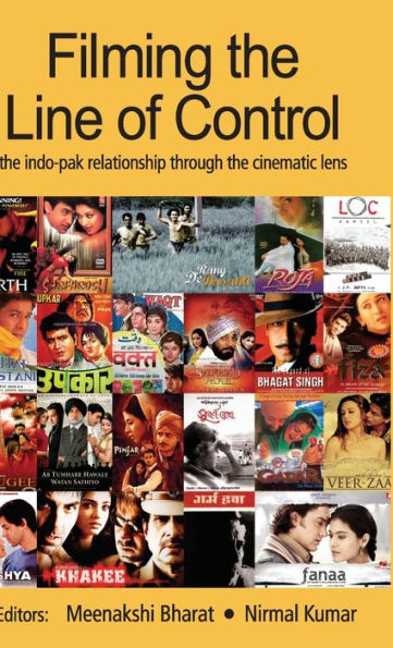 Filming the Line of Control: The Indo-Pak Relationship through the Cinematic Lens / Edition 1