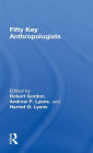 Fifty Key Anthropologists / Edition 1