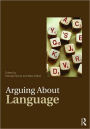 Arguing About Language / Edition 1
