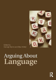 Title: Arguing About Language, Author: Darragh Byrne