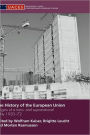 The History of the European Union: Origins of a Trans- and Supranational Polity 1950-72 / Edition 1