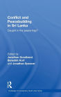 Conflict and Peacebuilding in Sri Lanka: Caught in the Peace Trap? / Edition 1