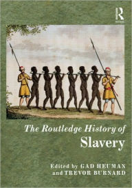Title: The Routledge History of Slavery, Author: Gad Heuman