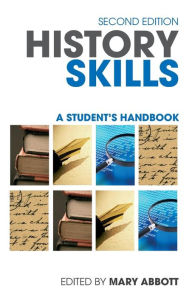 Title: History Skills: A Student's Handbook / Edition 2, Author: Mary Abbott
