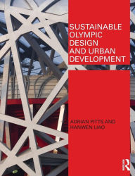 Title: Sustainable Olympic Design and Urban Development / Edition 1, Author: Adrian Pitts