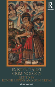 Title: Existentialist Criminology / Edition 1, Author: Don Crewe