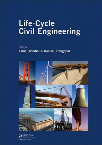 Life-Cycle Civil Engineering: Proceedings of the International Symposium on Life-Cycle Civil Engineering, IALCCE '08, held in Varenna, Lake Como, Italy on June 11 - 14, 2008 / Edition 1