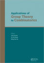 Applications of Group Theory to Combinatorics / Edition 1