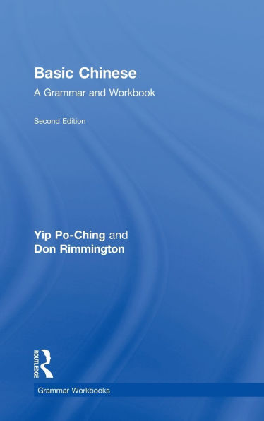 Basic Chinese: A Grammar and Workbook / Edition 2