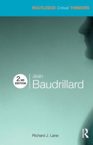 Title: Jean Baudrillard / Edition 2, Author: Richard J. Lane