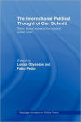 The International Political Thought of Carl Schmitt: Terror, Liberal War and the Crisis of Global Order / Edition 1