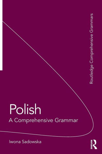 Polish: A Comprehensive Grammar / Edition 1