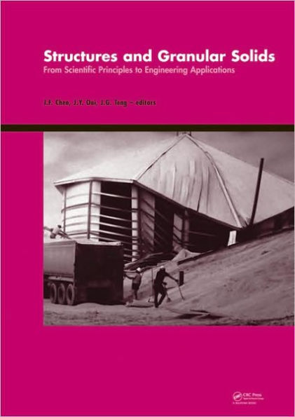 Structures and Granular Solids: From Scientific Principles to Engineering Application / Edition 1