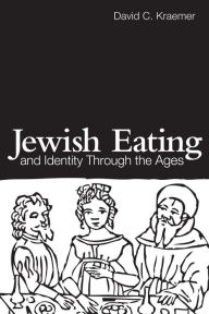 Jewish Eating and Identity Through the Ages
