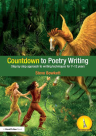 Title: Countdown to Poetry Writing: Step by Step Approach to Writing Techniques for 7-12 Years, Author: Steve Bowkett