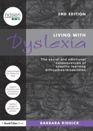 Title: Living With Dyslexia: The social and emotional consequences of specific learning difficulties/disabilities, Author: Barbara Riddick