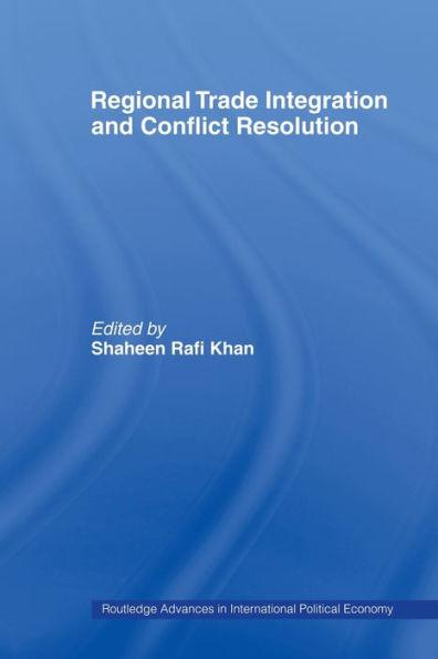 Regional Trade Integration and Conflict Resolution