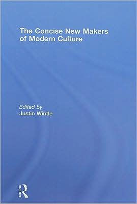 The Concise New Makers of Modern Culture / Edition 1