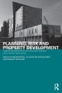 Planning, Risk and Property Development: Urban regeneration in England, France and the Netherlands