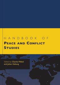 Title: Handbook of Peace and Conflict Studies / Edition 1, Author: Charles Webel