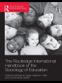 The Routledge International Handbook of the Sociology of Education / Edition 1