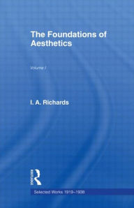 Title: Foundations of Aesthetics Vol 1, Author: I A Richards