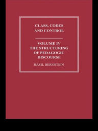 Title: The Structuring of Pedagogic Discourse, Author: Basil Bernstein