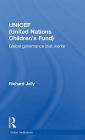 UNICEF (United Nations Children's Fund): Global Governance That Works