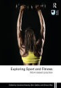 Exploring Sport and Fitness: Work-Based Practice / Edition 1
