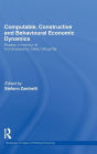 Computable, Constructive and Behavioural Economic Dynamics: Essays in Honour of Kumaraswamy (Vela) Velupillai / Edition 1