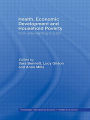 Health, Economic Development and Household Poverty: From Understanding to Action / Edition 1