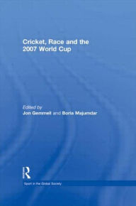Title: Cricket, Race and the 2007 World Cup, Author: Boria Majumdar